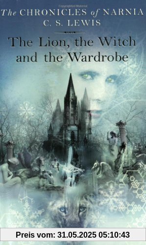 The Lion, the Witch and the Wardrobe (The Chronicles of Narnia)