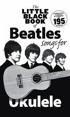 The Little Black Book Of Beatles Songs For Ukulele von Bosworth Musikverlag / Music Sales