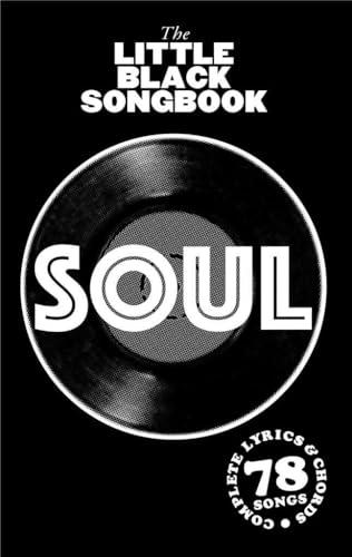 The Little Black Book of Soul, für Klavier, Gesang, Gitarre: Complete lyrics and chords of 78 songs
