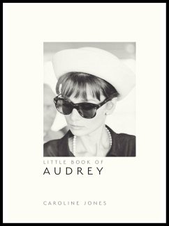 The Little Book of Audrey Hepburn von Carlton Books / Welbeck Publishing Group