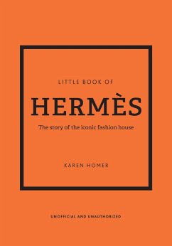 The Little Book of Hermès von Welbeck / Welbeck Publishing Group