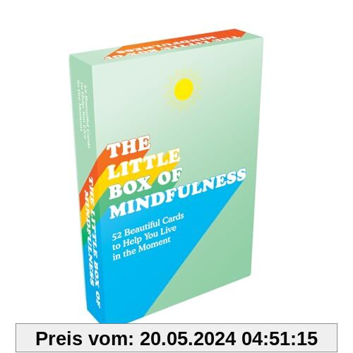 The Little Box of Mindfulness: 52 Beautiful Cards to Help You Live in the Here and Now