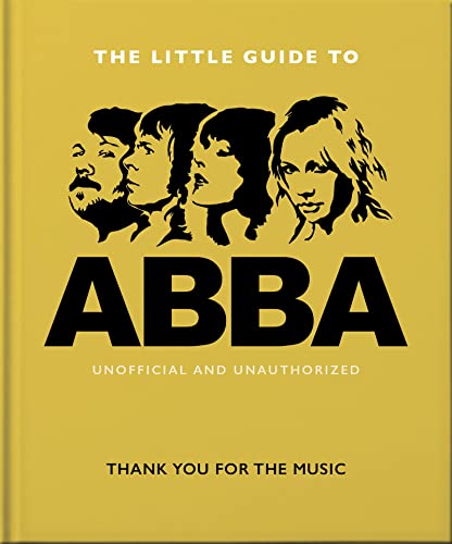 The Little Guide to Abba: Thank You For the Music (Little Books of Music)