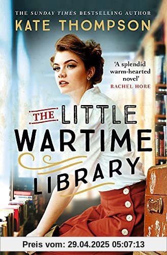 The Little Wartime Library: A gripping, heart-wrenching WW2 page-turner based on real events The Little Wartime Library: A gripping, heart-wrenching WW2 page-turner based on real events