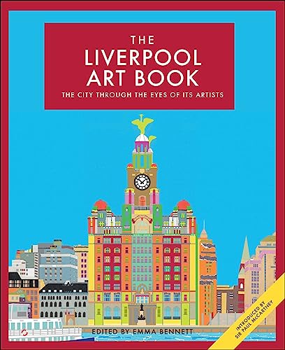 The Liverpool Art Book: The city through the eyes of its artists
