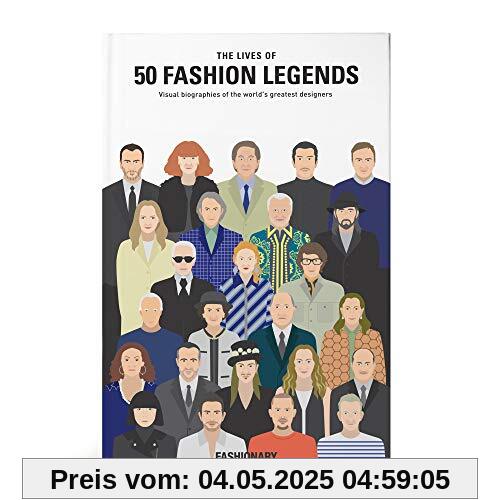 The Lives of 50 Fashion Legends: Visual biographies of the world's greatest designers