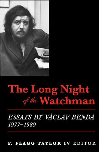 The Long Night of the Watchman: Essays by Vaclav Benda, 1977-1989 von St. Augustine's Press