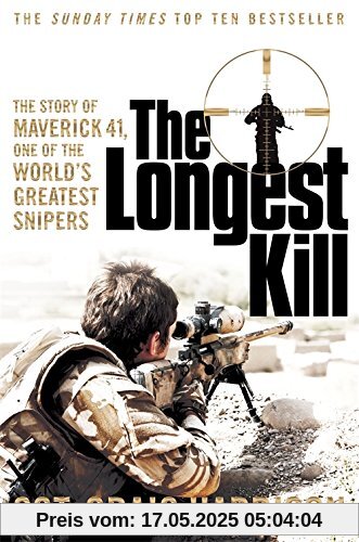 The Longest Kill: The Story of Maverick 41, One of the World's Greatest Snipers