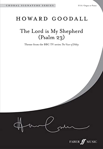 The Lord Is My Shepherd (Psalm 23): Ssa, Choral Octavo (Faber New Choral Works)