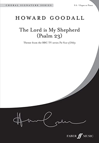 The Lord Is My Shepherd (Psalm 23): Theme from the BBC TV Series the Vicar of Dibley (Sa, a Cappella), Choral Octavo (Faber Edition: Choral Signature)