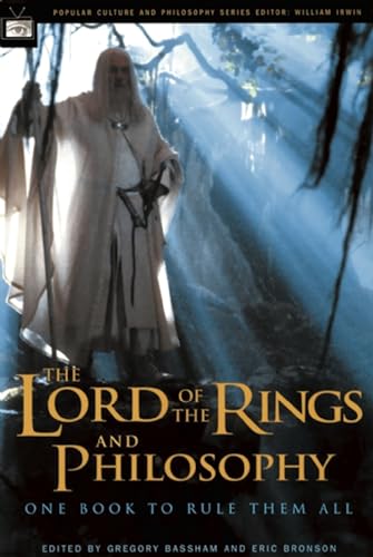 Lord of the Rings and Philosophy: One Book to Rule Them All (Popular Culture and Philosophy, 5, Band 5) von Open Court