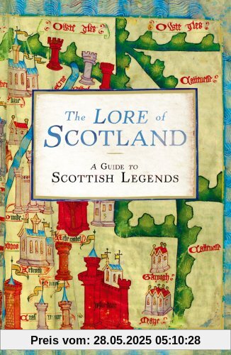 The Lore of Scotland: A Guide to Scottish Legends