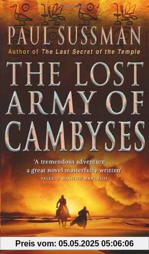 The Lost Army Of Cambyses The Lost Army Of Cambyses