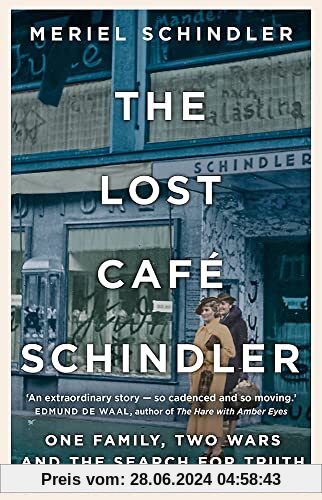 The Lost Café Schindler: One family, two wars and the search for truth