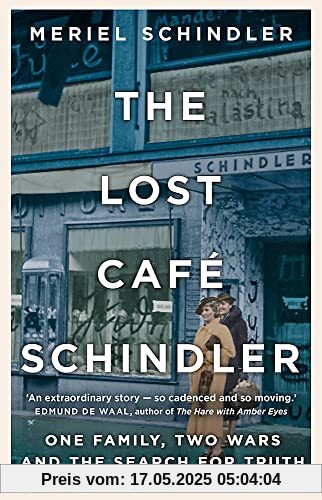 The Lost Café Schindler: One family, two wars and the search for truth
