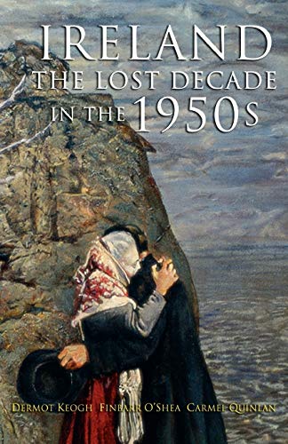 The Lost Decade: Ireland in the 1950s