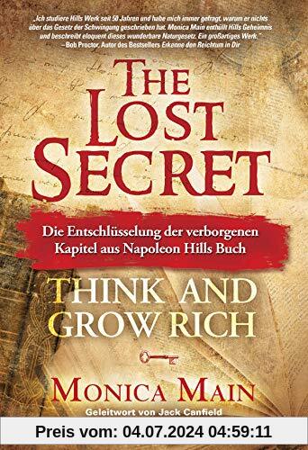 The Lost Secret - Die verlorenen Kapitel aus Napoleon Hill's Denke nach und werde reich !