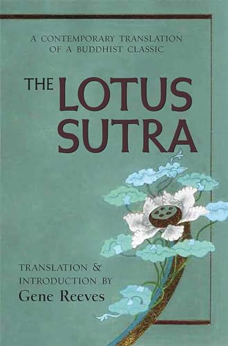 The Lotus Sutra: A Contemporary Translation of a Buddhist Classic von Wisdom Publications