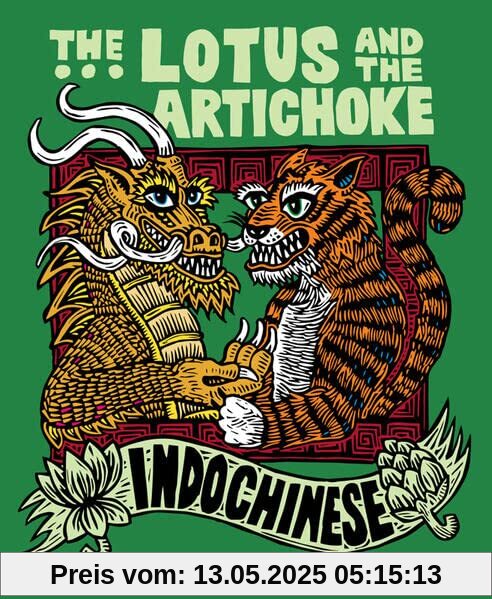 The Lotus and the Artichoke – Indochinesisch: Eine kulinarische Entdeckungsreise mit über 50 veganen Rezepten (Edition Kochen ohne Knochen)