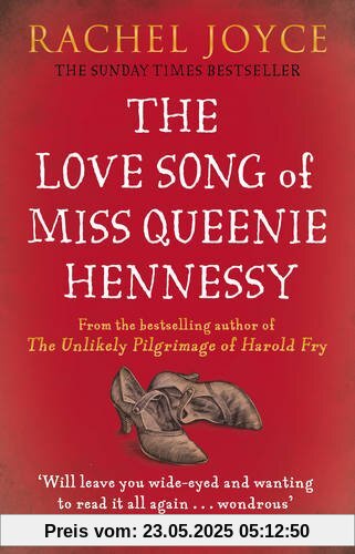 The Love Song of Miss Queenie Hennessy: Or the letter that was never sent to Harold Fry The Love Song of Miss Queenie Hennessy: Or the letter that was never sent to Harold Fry