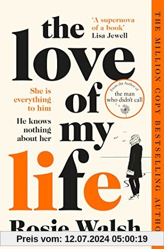 The Love of My Life: Another OMG love story from the million copy bestselling author of The Man Who Didn't Call