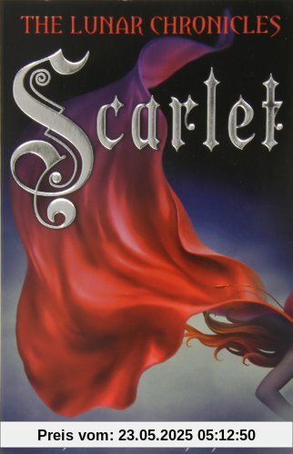The Lunar Chronicles: Scarlet The Lunar Chronicles: Scarlet