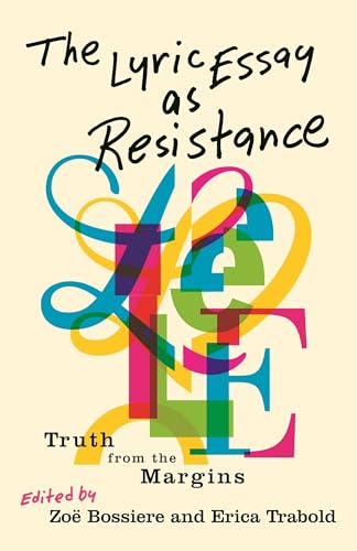 The Lyric Essay As Resistance: Truth from the Margins von Wayne State University Press