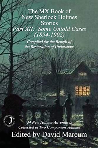 The MX Book of New Sherlock Holmes Stories - Part XII: Some Untold Cases (1894-1902) von MX Publishing