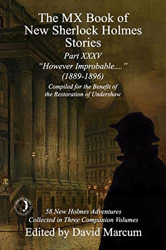 The MX Book of New Sherlock Holmes Stories Part XXXV: However Improbable (1889-1896)