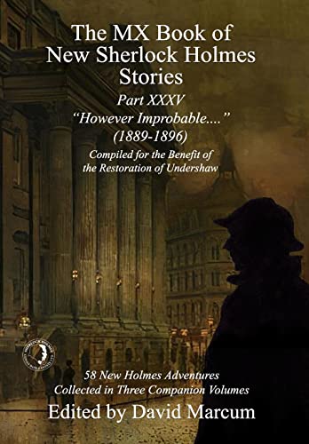 The MX Book of New Sherlock Holmes Stories Part XXXV: However Improbable (1889-1896) von MX Publishing