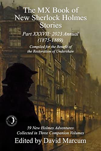 The MX Book of New Sherlock Holmes Stories Part XXXVII: 2023 Annual (1875-1889)
