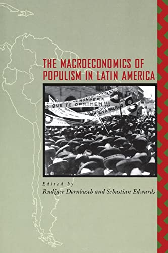 The Macroeconomics of Populism in Latin America (National Bureau of Economic Research Conference Report) von University of Chicago Press