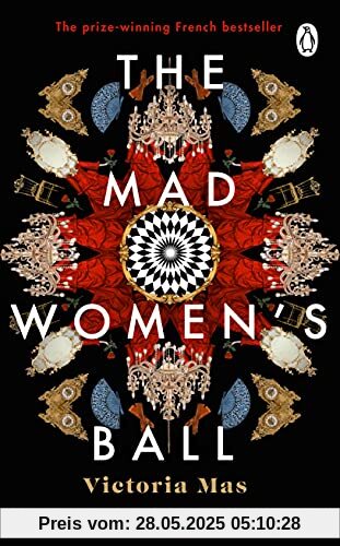 The Mad Women's Ball: The prize-winning, international bestseller and Sunday Times Top Fiction selection