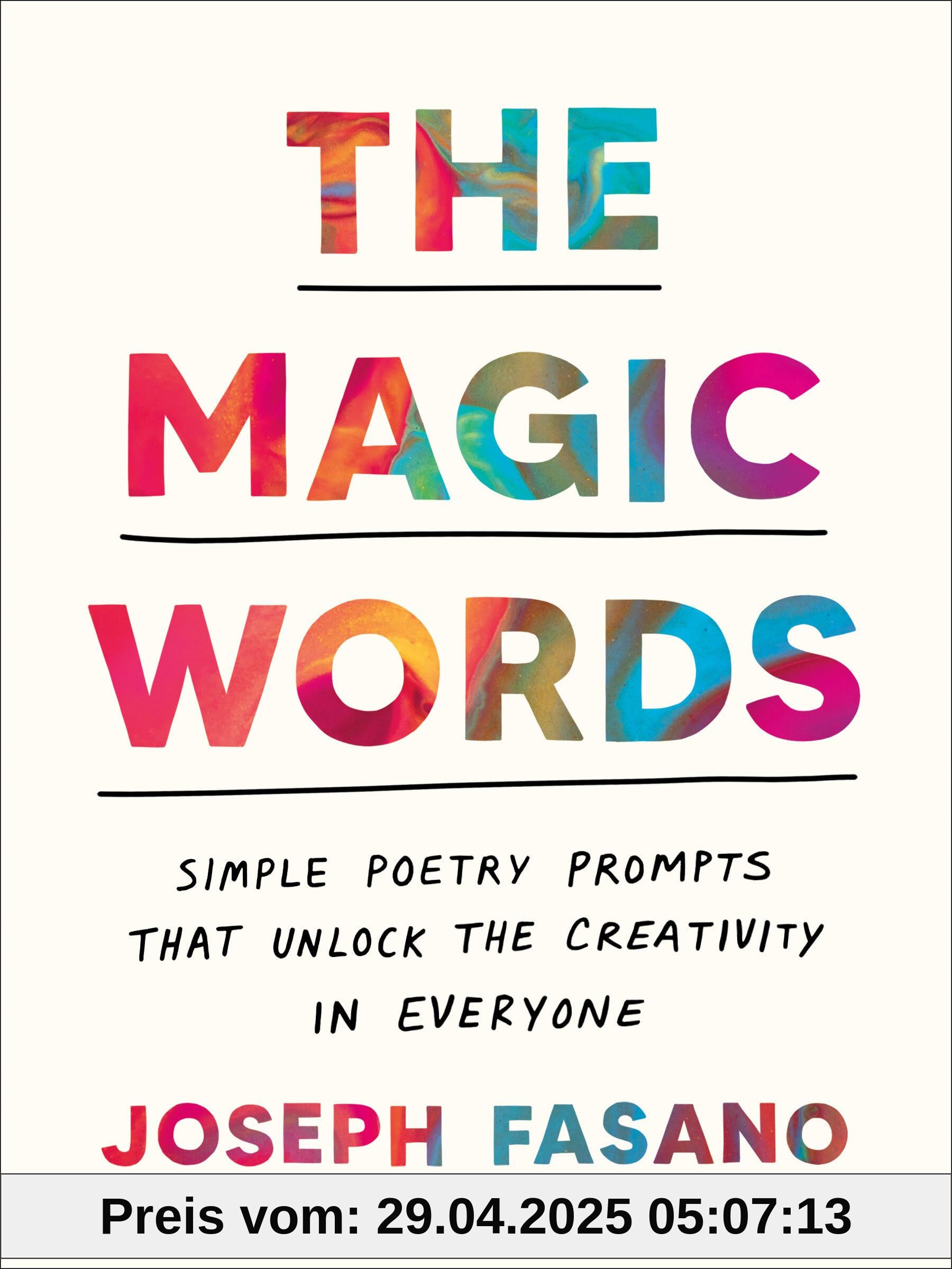 The Magic Words: Simple Poetry Prompts That Unlock the Creativity in Everyone