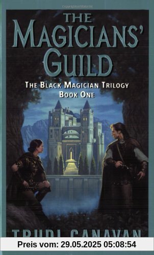 The Magicians' Guild: The Black Magician Trilogy Book 1 The Magicians' Guild: The Black Magician Trilogy Book 1