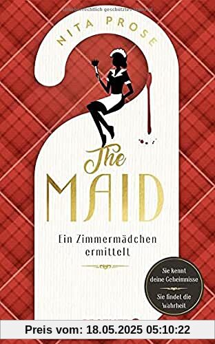 The Maid: Ein Zimmermädchen ermittelt. Hotel-Krimi. Sie kennt deine Geheimnisse. Sie findet die Wahrheit | Ein New York Times Bestseller 2022 The Maid: Ein Zimmermädchen ermittelt. Hotel-Krimi. Sie kennt deine Geheimnisse. Sie findet die Wahrheit | Ein New York Times Bestseller 2022