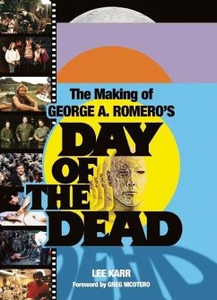 The Making of George A. Romero's Day of the Dead von Plexus Publishing