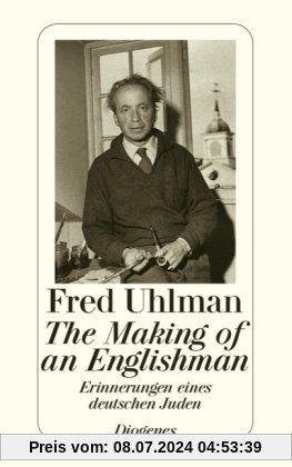 The Making of an Englishman. Erinnerungen eines deutschen Juden
