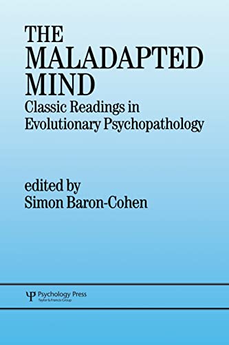 The Maladapted Mind: Classic Readings in Evolutionary Psychopathology von Psychology Press