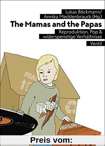 The Mamas and the Papas: Reproduktion, Pop & widerspenstige Verhältnisse