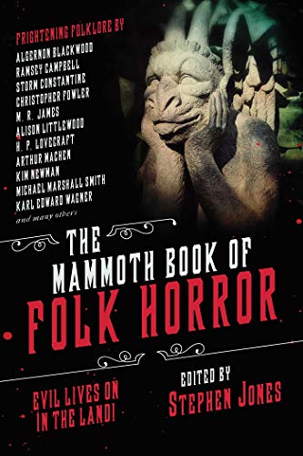 The Mammoth Book of Folk Horror: Evil Lives On in the Land! von Skyhorse