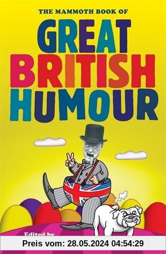 The Mammoth Book of Great British Humour (Mammoth Books)