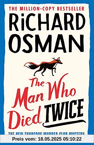 The Man Who Died Twice: The New Thursday Murder Club Mystery (The Thursday Murder Club, 2)