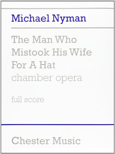 Michael Nyman: The Man Who Mistook His Wife for A Hat (Score) von Music Sales