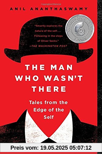 The Man Who Wasn't There: Tales from the Edge of the Self