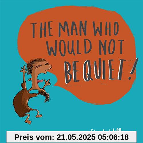 The Man Who Would Not Be Quiet (Little Me, Big God)
