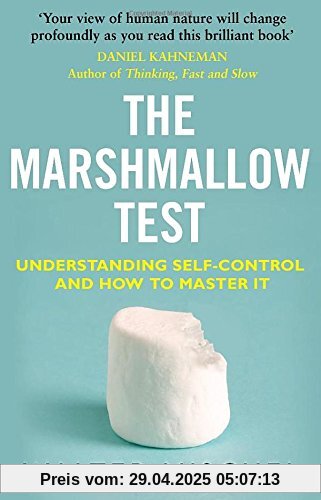 The Marshmallow Test: Understanding Self-control and How To Master It