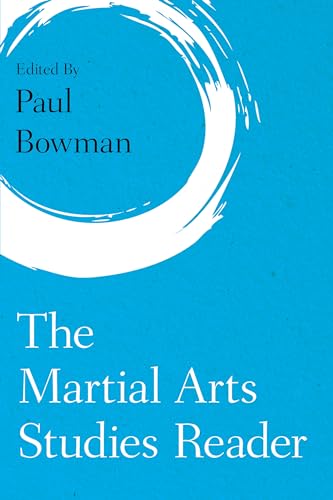 The Martial Arts Studies Reader
