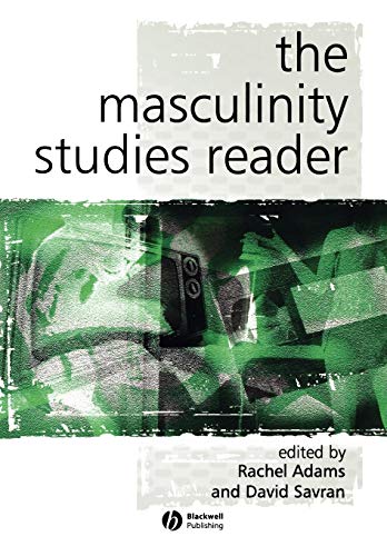 The Masculinity Studies Reader (Keyworks in Cultural Studies): An Introduction von Wiley-Blackwell