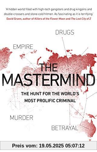 The Mastermind: The hunt for the World's most prolific criminal